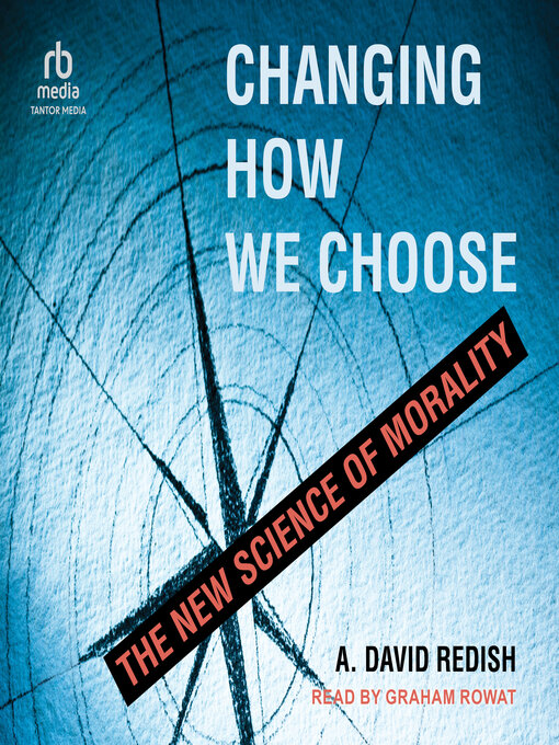 Title details for Changing How We Choose by A. David Redish - Available